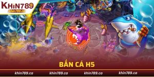 bắn cá H5