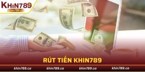 rút tiền KHIN789