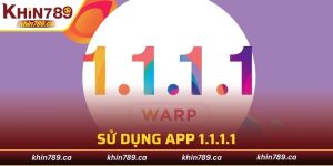 sử dụng app 1.1.1.1