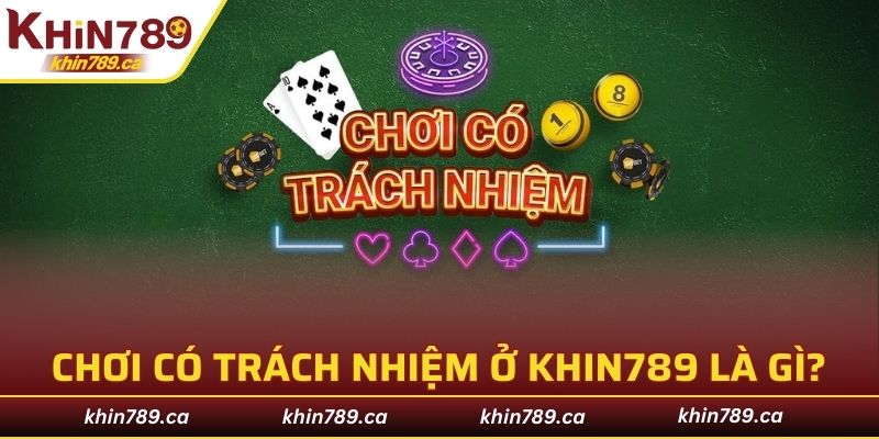 Tổng quan về các chính sách chơi có trách nhiệm